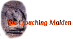 The Crouching Maiden